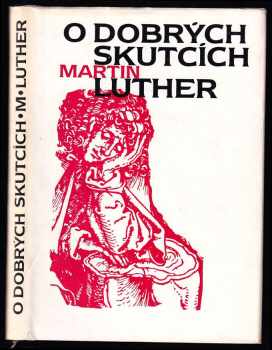 O dobrých skutcích - Martin Luther (1987, Kalich) - ID: 454293
