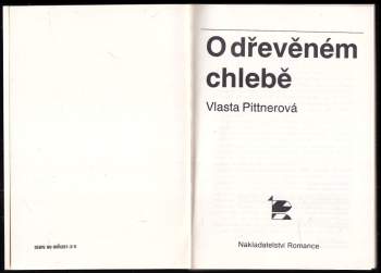 Vlasta Pittnerová: O dřevěném chlebě