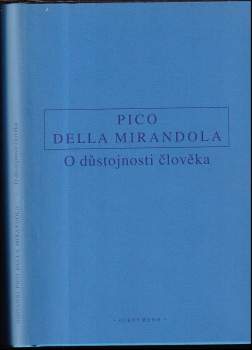Giovanni Pico della Mirandola: O důstojnosti člověka