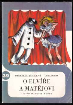 O Elvíře a Matějovi - Drahoslava Janderová (1977, Orbis) - ID: 526176