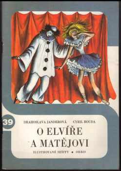 O Elvíře a Matějovi - Drahoslava Janderová (1977, Orbis) - ID: 88608