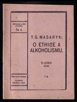 Tomáš Garrigue Masaryk: O ethice a alkoholismu