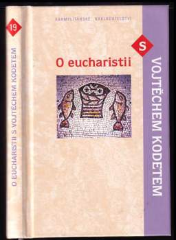 O eucharistii s Vojtěchem Kodetem