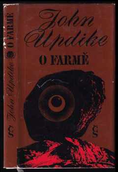 O farmě - John Updike (1973, Československý spisovatel) - ID: 490576