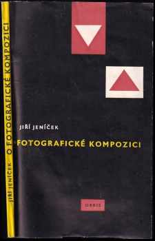 Jiří Jeníček: O fotografické kompozici