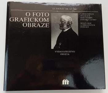 O fotografickom obraze a niektorých otázkach jeho tvorby estetiky a etiky