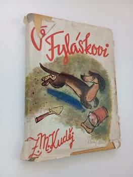 O Fyláskovi : psí historie o šibalstvích chytrého jezevčíka pro velké i malé