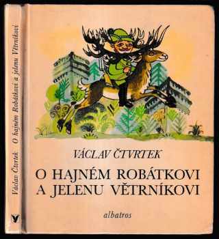 O hajném Robátkovi a jelenu Větrníkovi