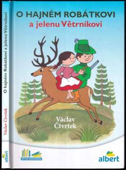Václav Čtvrtek: O hajném Robátkovi a jelenu Větrníkovi
