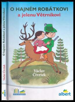 Václav Čtvrtek: O hajném Robátkovi a jelenu Větrníkovi