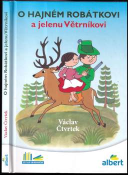 Václav Čtvrtek: O hajném Robátkovi a jelenu Větrníkovi