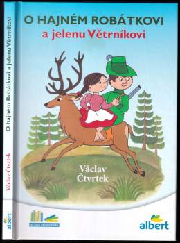 O hajném Robátkovi a jelenu Větrníkovi - Václav Čtvrtek (2016, Albatros) - ID: 828353