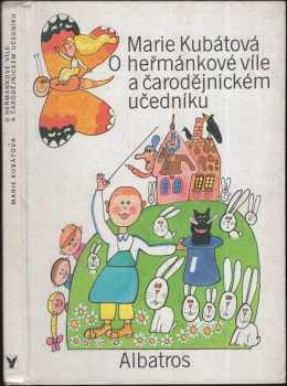 O heřmánkové víle a čarodějnickém učedníku - Marie Kubátová (1978, Albatros) - ID: 583032