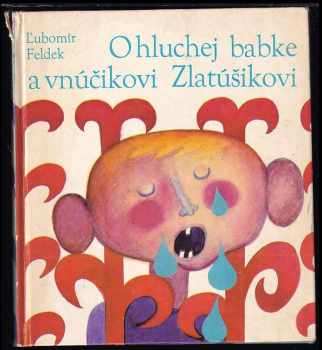 O hluchej babke a vnúčikovi Zlatúšikovi