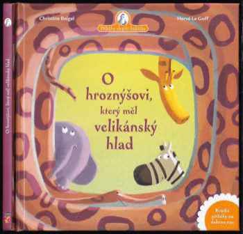 Christine Beigel: O hroznýšovi, který měl velikánský hlad