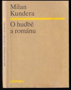 Milan Kundera: O hudbě a románu