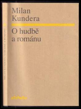 Milan Kundera: O hudbě a románu