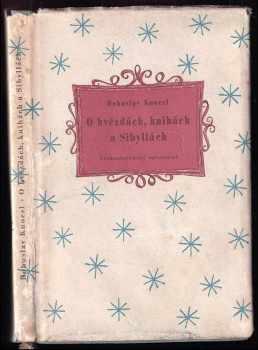 O hvězdách, knihách a Sibyllách - Bohuslav Knoesl (1957, Československý spisovatel) - ID: 370930