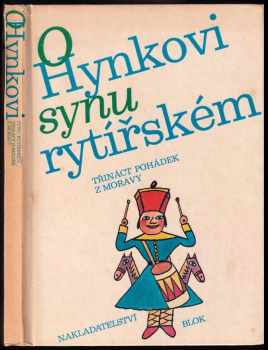 O Hynkovi, synu rytířském : 13 pohádek z Moravy