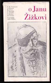 Alois Jirásek: O Janu Žižkovi - sborník