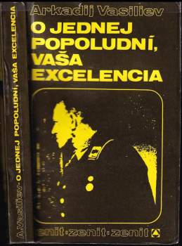O jednej popoludní, vaša excelencia