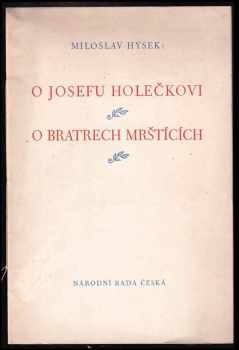 O Josefu Holečkovi a bratrech Mrštících