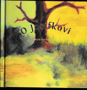 Marie Neubauerová: O Josífkovi