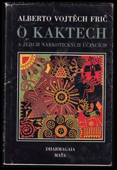 O kaktech a jejich narkotických účincích