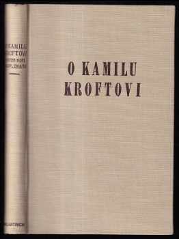O Kamilu Kroftovi historikovi a diplomatu