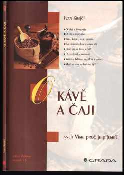 O kávě a čaji, aneb, Víme, proč je pijeme?