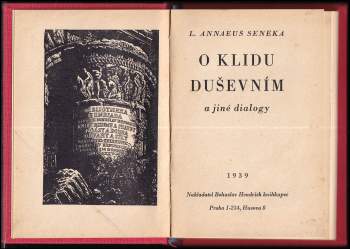 Lucius Annaeus Seneca: O klidu duševním a jiné dialogy ; O prozřetelnosti ; O stálosti povahy = De tranquillitate animi ; De providentia ; De constantia