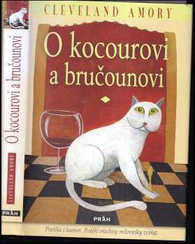 Cleveland Amory: O kocourovi a bručounovi : poetika i humor - potěší všechny milovníky zvířat