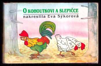 Eva Sýkorová-Pekárková: O kohoutkovi a slepičce