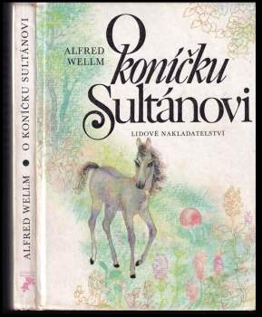 Alfred Wellm: O koníčku Sultánovi