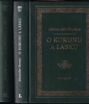 Alexandre Dumas: O korunu a lásku