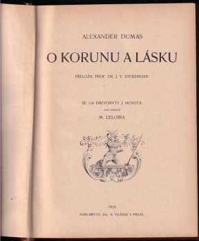 Alexandre Dumas: O korunu a lásku díly I.+II. (2 svazky)