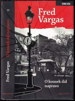 Fred Vargas: O kousek dál napravo