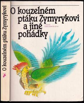 O kouzelném ptáku Zymyrykovi