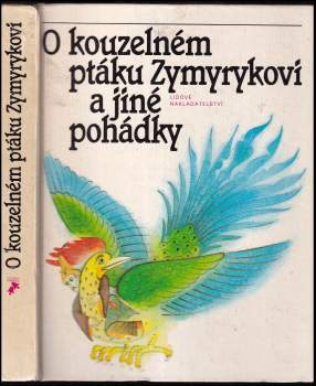 Michaela Tvrdíková: O kouzelném ptáku Zymyrykovi