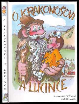 O Krakonošovi a Lucince, aneb, Jak se dobrák Krakonoš potká s Lucinkou z Krkonoš