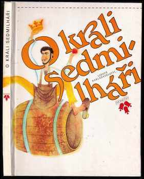 O králi sedmilháři : kavkazké pohádky - Pavel Sivko (1987, Lidové nakladatelství) - ID: 549477