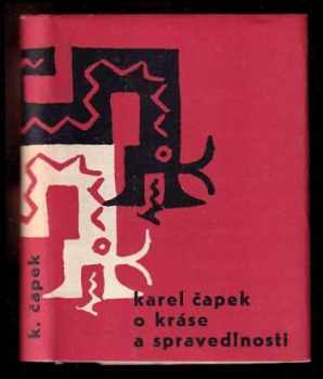 O kráse a spravedlnosti - Karel Čapek (1964, Východočeské nakladatelství) - ID: 738127
