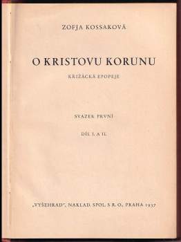Zofia Kossak: O Kristovu korunu I.-IV díl ve dvou svazcích