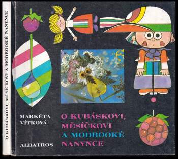 O Kubáskovi, Měsíčkovi a modrooké Nanynce