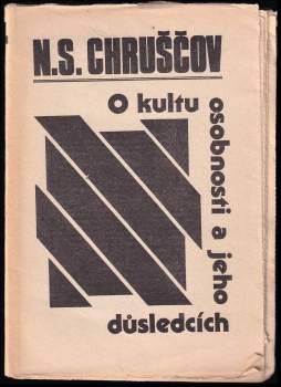 O kultu osobnosti a jeho důsledcích
