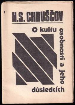 O kultu osobnosti a jeho důsledcích