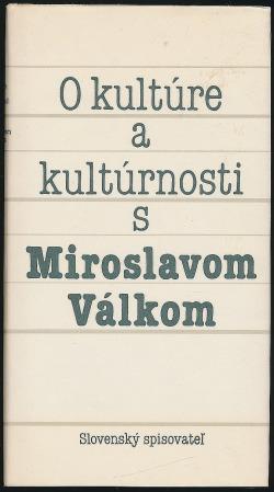 O kultúre a kultúrnosti s Miroslavom Válkom