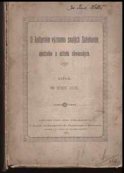 Hynek Krch: O kulturním významu svatých Soluňanův, apoštolův a učitelů slovanských