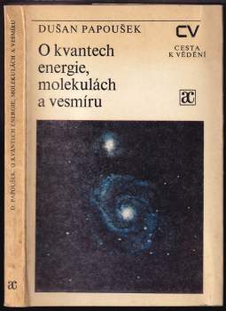 O kvantech energie, molekulách a vesmíru