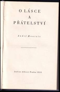 André Maurois: O lásce a přátelství